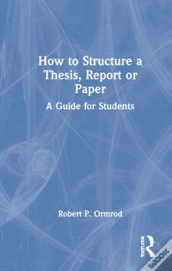 Capa do artigo How To Structure A Thesis, Report Or Paper
