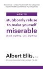 How To Stubbornly Refuse To Make Yourself Miserable - Preview