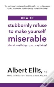 Capa do artigo How To Stubbornly Refuse To Make Yourself Miserable