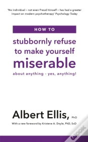Capa do artigo How To Stubbornly Refuse To Make Yourself Miserable