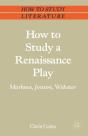 How To Study A Renaissance Play - Preview