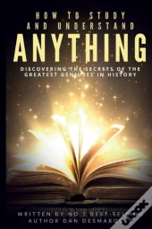 How To Study And Understand Anything: Di