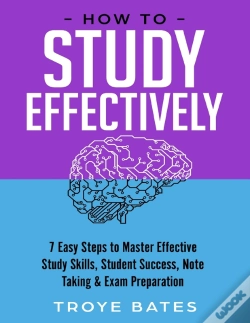 Capa do artigo How To Study Effectively: 7 Easy Steps To Master Effective Study Skills, Student Success, Note Taking & Exam Preparation