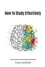 How To Study Effectively - Preview