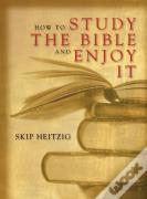 How To Study The Bible And Enjoy It