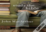How To Study The Bible