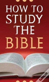 How To Study The Bible