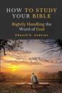 How To Study Your Bible: Rightly Handlin - Preview