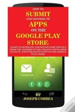 Capa do artigo How To Submit And Distribute Apps On The Google Play Store