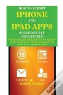 How To Submit Iphone And Ipad Apps Successfully And Quickly