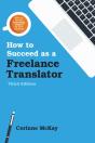 How To Succeed As A Freelance Translator, Third Edition - Preview