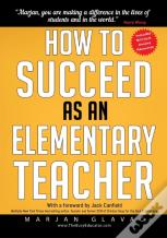 How To Succeed As An Elementary Teacher