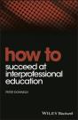 How To Succeed At Interprofessional Education - Preview