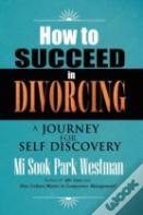 How To Succeed In Divorcing