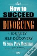 How To Succeed In Divorcing