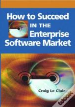 How To Succeed In The Enterprise Software Market