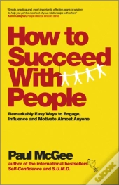 How To Succeed With People
