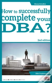 How To Successfully Complete Your Dba? (2e Édition)