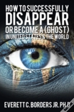 Capa do artigo How To Successfully Disappear Or Become