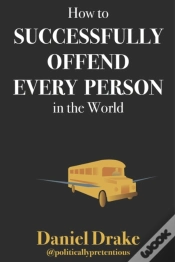 Capa do artigo How To Successfully Offend Every Person In The World