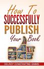 How To Successfully Publish Your Book - Preview