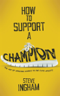 How To Support A Champion - Preview