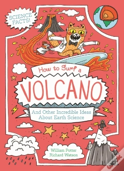 Capa do artigo How To Surf A Volcano And Other Incredible Ideas About Earth Science