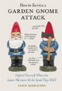 How To Survive A Garden Gnome Attack - Preview