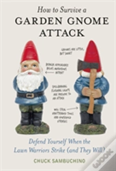 How To Survive A Garden Gnome Attack
