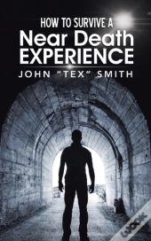 How To Survive A Near Death Experience