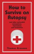 How To Survive An Autopsy