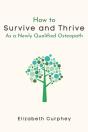 How To Survive And Thrive As A Newly Qualified Osteopath - Preview