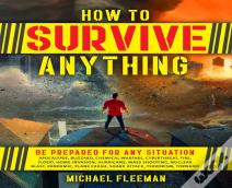 How To Survive Anything