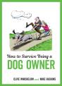 How To Survive Being A Dog Owner - Preview