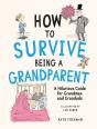 How To Survive Being A Grandparent - Preview