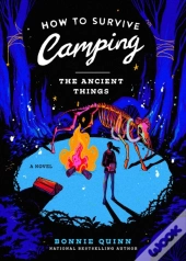 How To Survive Camping: The Ancient Things