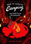 How To Survive Camping: The Man With No Shadow
