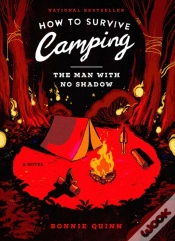 Capa do artigo How To Survive Camping: The Man With No Shadow