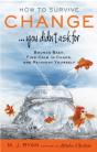 How To Survive Change...You Didn'T Ask For - Preview