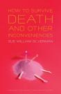 How To Survive Death And Other Inconveniences - Preview