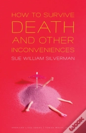 Capa do artigo How To Survive Death And Other Inconveniences