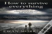 How To Survive Everything