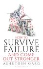 How To Survive Failure And Come Out Stronger - Preview