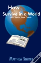 Capa do artigo How To Survive In A World With Two Or More People