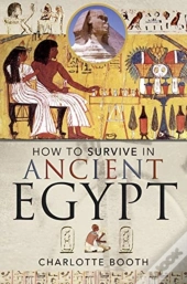 How To Survive In Ancient Egypt