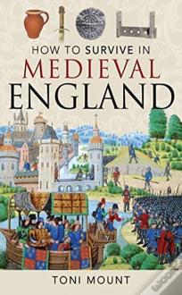 How To Survive In Medieval England