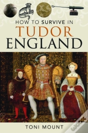Capa do artigo How To Survive In Tudor England