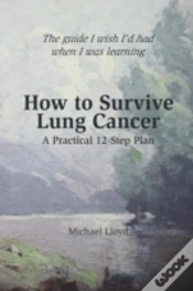 Capa do artigo How To Survive Lung Cancer - A Practical 12-Step Plan