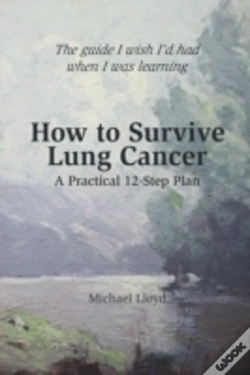 Capa do artigo How To Survive Lung Cancer - A Practical 12-Step Plan