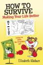 How To Survive, Making Your Life Better - Preview